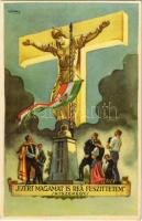 Ezért magamat is reá feszíttetem. Hiszekegy. Kiadja az Ereklyés Országzászló Nagybizottsága / Hungarian irredenta propaganda, Hungarian flag, Treaty of Trianon s: Lamoss (EK)