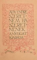 Ady Endre: Vér és arany. Bp., 1910, Nyugat, 129 p. 2. kiadás. Hozzákötve: Szeretném, ha szeretnének....