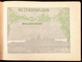 Mikszáth Kálmán: Az én kortársaim. ,,Az Ujság" ajándéka előfizetőinek. Bp., 1904, Athenaeum. Ba...