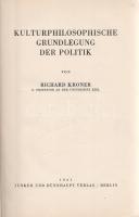 Kroner, Richard: Kulturphilosophische Grundlegung der Politik.
Berlin, 1931. Junker und Dünnhaupt V...