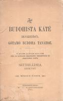 [Zimmermann, Friedrich] Bhikschu, Subhadra: Buddhista káté. Bevezetésül Gótamó Buddha tanához. A délvidéki buddhisták szent iratai után, az európaiak használatára összeállította és jegyzetekkel ellátta Szubhádra Bhikshu. [Fordította Hollósy József.] Máramarossziget, 1901. Mayer és Berger könyvkereskedése (Berger Miksa ny.) 80 p. A buddhista tant kérdezz-felelek formában tárgyaló rövid kötet első magyar kiadása 1893-ban jelent meg, Hollósy József, az első magyar buddhista tanító tolmácsolásában. Példányunk fűzése meglazult. Fűzve, enyhén sérült, enyhén hiányos kiadói borítóban.