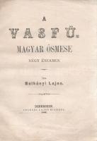 Balkányi Lajos: Magyar ősmesék: A vasfű. Féniksz. A kisujjnyi ember. [Három füzetben.]
Debrecen, 18...