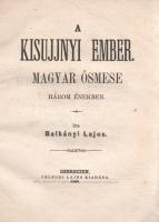 Balkányi Lajos: Magyar ősmesék: A vasfű. Féniksz. A kisujjnyi ember. [Három füzetben.]
Debrecen, 18...