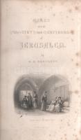 Bartlett, W[illam] H[enry]: Walks about The City and Environs of Jerusalem. London, (1844). George Virtue. 2 t. (acélmetszetű címkép és díszcímlevél) + [8] + 224 p. + 16 t. (acélmetszetek, ebből öt hártyapapírral védett) + 1 térkép (kézzel színezett, kihajtható Jeruzsálem-térképen a szerző útvonalai). Első kiadás. William Henry Bartlett (1809-1854) brit grafikusművész, illusztrátor. Kezdeti angliai munkái után a világ számos vidékén tett látogatást annak érdekében, hogy helyszíni találmányok után rajzai a lehető legpontosabbak legyenek. Néprajzi részletekben is bővelkedő, a népéletet is megörökítő acélmetszetei a XIX. századi grafikusművészet kiemelkedő alkotásai, angliai utazásai után a Duna országaiban, Észak-Amerikában és a Közel-Keleten is tett látogatást. E munkája 1842. évi szentföldi látogatását örökíti meg, oldalszámozáson belül számos további szövegközti illusztrációkkal és régészeti alaprajzokkal. Az acélmetszetű címképen és a díszcímoldalon enyhe foxing. Négy bordára fűzött, aranyozott, enyhén sérült, javított korabeli félbőr kötésben, márványmintás festésű lapszélekkel. Jó példány.