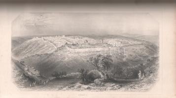 Bartlett, W[illam] H[enry]: Walks about The City and Environs of Jerusalem.
London, (1844). George ...