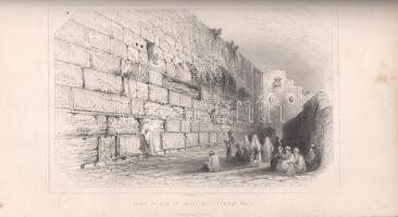 Bartlett, W[illam] H[enry]: Walks about The City and Environs of Jerusalem.
London, (1844). George ...