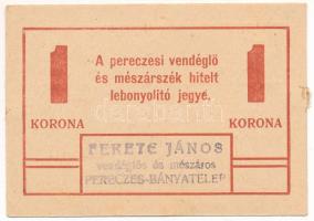 Pereces-bányatelep ~1920. 1K "Fekete János Vendéglős" II. kiadás T:AU fo., ragasztónyom Adamo PER-2.1