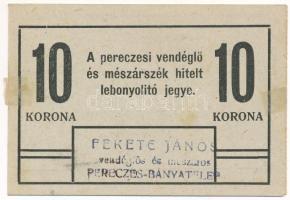 Pereces-bányatelep ~1920. 10K Fekete János Vendéglős II. kiadás T:AU ragasztónyom Adamo PER-2.4