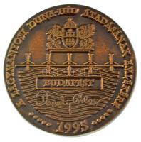 1995. &quot;A Lágymányosi Duna-híd átadásának emlékére - Budapest - Demszky Gábor&quot; egyoldalas, öntött bronz emlékplakett, eredeti dísztokban (96mm) T:AU