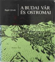 Sugár István: A budai vár és ostromai. Bp., 1979, Zrínyi. Kiadói egészvászon-kötés, kissé sérült kiadói papír védőborítóban.