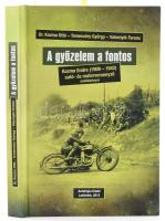 Kozma Ottó - Temesváry György - Valentyik Ferenc: A győzelem a fontos. Kozma Endre (1909-1942) autó- és motorversenyző emlékkönyve. A szerzők által DEDIKÁLT példány! Lakitelek, 2012, Antológia. Fekete-fehér fotókkal illusztrált. Kiadói kartonált papírkötés.