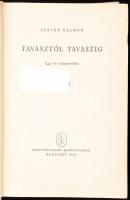 Csathó Kálmán: Tavasztól, tavaszig. Egy író vadászemlékei. Bp., 1964, Szépirodalmi. Kiadói félvászon-kötés, volt könyvtári példány, kissé kopott, foltos borítóval, foltos lapokkal.