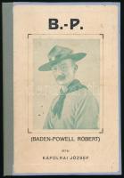 Kápolnai József: B.-P. (Baden-Powell Róbert). Bp., [1928], Cserkészbolt (Karcag, Kertész ny.), 143+(3) p.+ 8 (fekete-fehér képek) t. Átkötött félvászon-kötésben, helyenként kissé foltos lapokkal, egy lap sérült, javított.