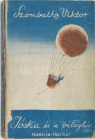 Szombathy Viktor: Jóska és a világhír. Ifjúsági regény. Vadász Endre rajzaival. Bp., [1939], Franklin-Társulat, 148 p. Kiadói félvászon-kötés, viseltes, kissé sérült, kopott borítóval, helyenként kissé foltos lapokkal, tulajdonosi névbejegyzéssel.