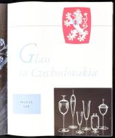 Glass in Czechoslovakia. Prague, 1958. with 88 photographs A Brüsszeli világkiállításra készült kiad...