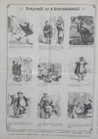 Bolond Miska. [Képes élclap.] Megjelenik minden vasárnap. Felelős szerkesztő Tóth Kálmán. Rajzolja J...