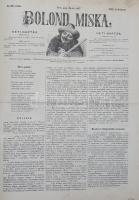 Bolond Miska. [Képes élclap.] Megjelenik minden vasárnap. Felelős szerkesztő Tóth Kálmán. Rajzolja J...