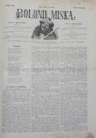 Bolond Miska. [Képes élclap.] Megjelenik minden vasárnap. Felelős szerkesztő Tóth Kálmán. Rajzolja J...