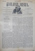 Bolond Miska. [Képes élclap.] Megjelenik minden vasárnap. Felelős szerkesztő Tóth Kálmán. Rajzolja J...