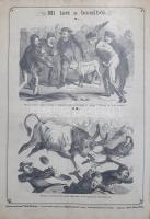 Bolond Miska. [Képes élclap.] Megjelenik minden vasárnap. Felelős szerkesztő Tóth Kálmán. Rajzolja J...