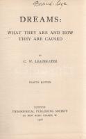 Leadbeater, C[harles] W[ebster]:

Dreams: What They Are and How They Are Caused. Fourth Edition.
...