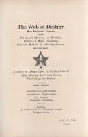 Heindel, Max:

The Web of Destiny. How Made and Unmade. Also The Occult Effect of Our Emotions. Pr...