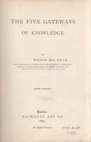 Wilson, [George]:

The Five Gateways of Knowledge. Sixth Edition.

London, 1880. Macmillan and C...