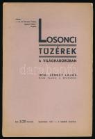 Lenkey Lajos: Losonci tüzérek a világháborúban. Bp., 1937, Szerzői, (Ifj. Kellner Ernő-ny.), 95 p.+ 2 (fekete-fehér képtáblák) t.+1 (kétoldalas térképvázlat) t. Kiadói papírkötés.