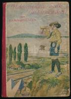 Lampérth Géza: Három pápai diák kalandozásai. (Első rész: A Balatonon. Második rész: A Bakonyban.) Mühlbeck Károly rajzaival. Bp., 1913, Singer és Wolfner, 112 p., 39+(1) p. Harmadik kiadás. Félvászon-kötésben, viseltes, kopott borítóval, helyenként kissé foltos lapokkal.