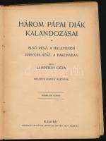 Lampérth Géza: Három pápai diák kalandozásai. (Első rész: A Balatonon. Második rész: A Bakonyban.) M...