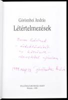 Görömbei András: Létértelmezések. DEDIKÁLT! Miskolc, 1999, Felsőmagyarország Kiadó. Kiadói papírköté...