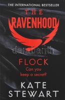 Stewart, Kate: The Ravenhood. Flock. London, 2022, Pan Macmillan. Angol nyelven. Kiadói papírkötésben.