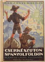 Radványi Kálmán: Cserkészúton Spanyol földön. Márton Lajos rajzaival. Bp., 1931, Révai, 206+(2) p. Kiadói illusztrált félvászon-kötés, kissé sérült borítóval, belül nagyrészt jó állapotban.