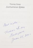 Szasz, Thomas: Szertartásos kémia. Drogmitológiák. DEDIKÁLT! Bp., 2001, Új Mandátum Könyvkiadó. Kiad...