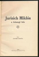 Taucher Gusztáv: Jurisich Miklós, a kőszegi hős. Kőszeg, 1932, Rónai Frigyes, 32 p. Aranyozott egész...