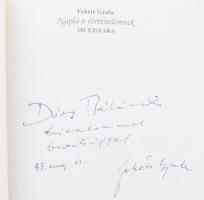 Fekete Gyula: Napló a történelemnek. 101 éjszaka. DEDIKÁLT! H.n., é.n., Trikolor. Kiadói papírkötés,...