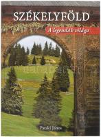 Pataki János: Székelyföld. A legendák világa. Bp., 2005. Kiadói papírkötés, jó állapotban.