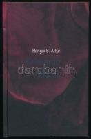 Hangai B. Artúr: Kékbordó oltárok. (DEDIKÁLT). Kolozsvár, 2009, Koinónia. Kiadói kartonált papírkötés. A szerző által DEDIKÁLT példány.