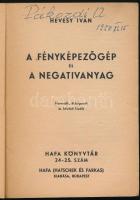 Hevesy Iván: A fényképezőgép és a negativanyag. HAFA Könyvtár 24-25. sz. Bp., [1940], Hatschek és Fa...