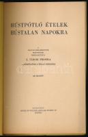 Z. Tábori Piroska: Húspótló ételek hústalan napokra. Hústalan étrendek az egész esztendőre. A magyar...