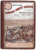 Stein Aurél: Homokba temetett városok. Régészeti és földrajzi utazás Indiából Kelet-Turkesztánba 1900-1901-ben. Bp., Lampel R. Magyar Földrajzi Társaság Könyvtára. Kiadói félvászon kötés, kopottas állapotban.