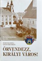 Demeter Zsófia - Gelencsér Ferenc: Székesfehérvár Anno... Örvendezz, Királyi Város! Regia Rex Nyomda, 2002. 255 old.