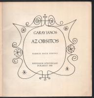 Garay János: Az obsitos. Deák Ferenc rajzaival. Bukarest, 1970, Kriterion. Kiadói papírkötés, kissé ...
