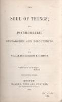 Denton, William - Denton, Elisabeth:  The Soul of Things; or, Psychometric Researches and Discoveries. Third Edition, Revised.  Biston, 1866. Walker, Wise and Company (Printed by George C. Rand & Avery). VIII + [9]-370 p.  William Denton (1823-1883), a kalandos életű autodidakta angol geológus, világutazó és parapszichológiai előadó az észak-angliai bányavidéken töltött, hányatott gyermekkora és ifjúkora után 1848-ban az Egyesült Államokban próbált szerencsét. A korábban a mesmerizmussal (delejezéssel) is foglalkozó Denton itt ismerkedett meg Joseph Rodes Buchanan (1811-1899) amerikai spiritiszta pszichometriai munkásságával, mely azt állítja, hogy a tárgyakhoz éppúgy tartozik egy bizonyos, történetüket rögzítő energiamező, ahogyan az emberek is rendelkeznek emlékezettel. A kellően felkészített médium pedig megvilágosodott tudatával, hatodik érzékével képes kölcsönhatásba lépni a tárggyal, azon keresztül pedig olvasni a tárgy múltjában. A bányavidéken felnőtt autodidakta geológus új, amerikai felesége épp alkalmas médiumnak bizonyult. A pszichometriai mutatványokkal fellépő pár később beutazta a világot, kötetünk ennek a világ körüli, pszichometriai célzatú útnak ezoterikus esetleírásokban gazdag beszámolója. A kötet végén a pszichometrikus és ezoterikus képességek tárgyalása, majd önálló címlappal bíró függelékben Elisabeth Denton kérdés-felelek formában összeállított értekezése a pszichometria eljárásairól. Kötetünk az alkalmazott ezoterikus szakágazat, a pszichometria alapműve, első kiadása 1863-ban jelent meg. Téziseit a természettudomány részéről erőteljes kritika érte. Az első előzéken és a tartalomjegyzék első oldalán régi tulajdonosi bejegyzés, a címoldalon dátumbejegyzés. Néhány oldalon apró foltosság.  Poss.: Gyöngyöshalászy Takách Zoltán [Gyöngyöshalászy Takách Zoltán magyar származású zongoraművész, zongoratanár és zeneszerző. A budapesti Zeneakadémián tanult művész az 1900-as évek első évtizedében magas rangú magyar diplomaták ajánlásával került az amerikai komolyzenei élet sodrába - az amerikai keleti part nagyvárosaiban, New Yorkban, Philadelphiában és az amerikai elit üdülőhelyein lépett fel, egyúttal magán zeneiskolát is fenntartott az Egyesült Államokban.]  Aranyozott, enyhén hiányos, enyhén sérült gerincű, vaknyomásos korabeli vászonkötésben.