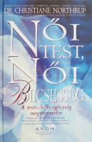 Christiane Northrup: Női test, női bölcsesség. Bp., 1999, Fiesta. Kiadói kartonált papírkötésben, hátsó borító kissé deformált.