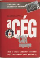 Robert Littell: A cég. A CIA regénye. Bp., 2005, Hamu és Gyémánt. Első kiadás. Kiadói egészvászon-kötésben, kiadói papír védőborítóval.