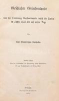 Karl Mendelssohn Bartholdy: Geschichte Griechenlands : Von der Eroberung Konstantinopels durch die Türken im Jahre 1453 bis auf unsere Tage. Band 2. Leipzig, 1874. Hirzel. 575 p. Kiadói, sérült félvászon kötésben.