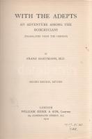 Hartmann, Franz:

With The Adepts. An adventure among the Rosicrucians. (Translated from the Germa...