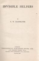 Leadbeater, C[harles] W[ebster]:

Invisible Helpers.

London, 1922. Theosophical Publishing Hous...