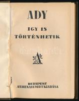 Ady Endre: Így is történhetik. Bp.,(1925), Athenaeum. A bekötött papírborító Kozma Lajos (1884-1948)...
